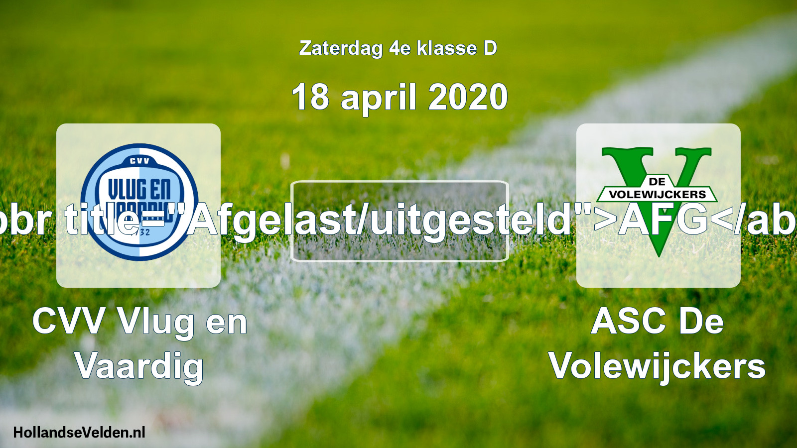 Scheduled Match: CVV Vlug en Vaardig - ASC De Volewijckers (18 April 2020)