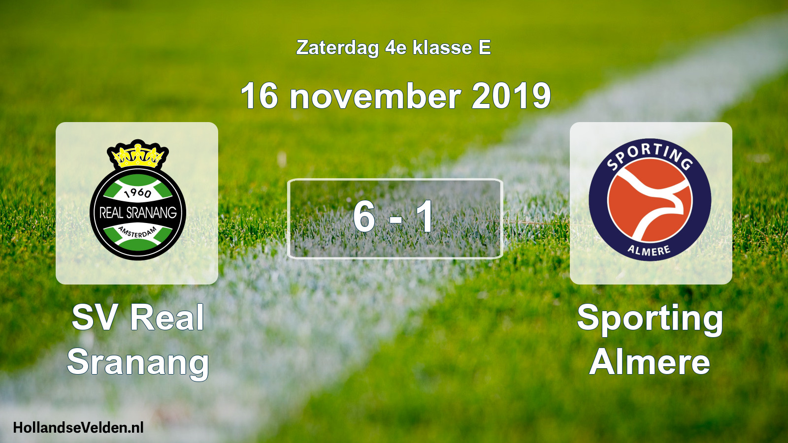 Total number of matches played: SV Real Sranang - Sporting Almere 6 - 1 (16 November 2019)
