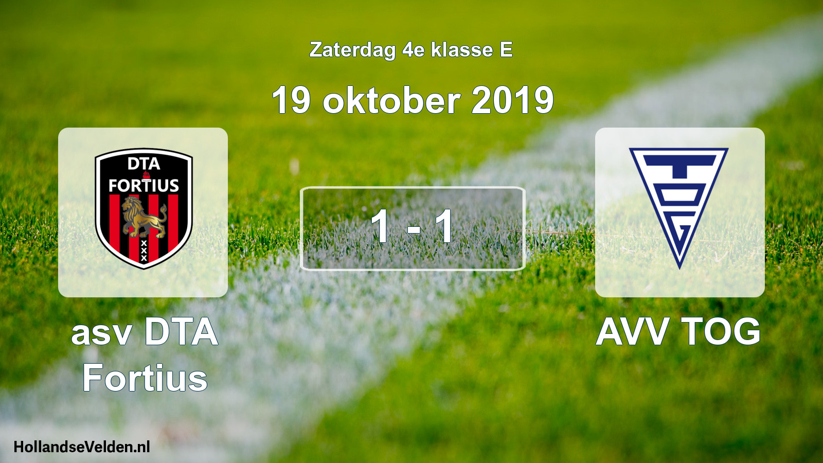 Total number of matches played: asv DTA Fortius - AVV TOG 1 - 1 (19 October 2019)