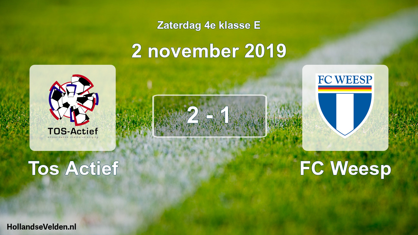 Total number of matches played: Tos Actief - FC Weesp 2 - 1 (2 November 2019)
