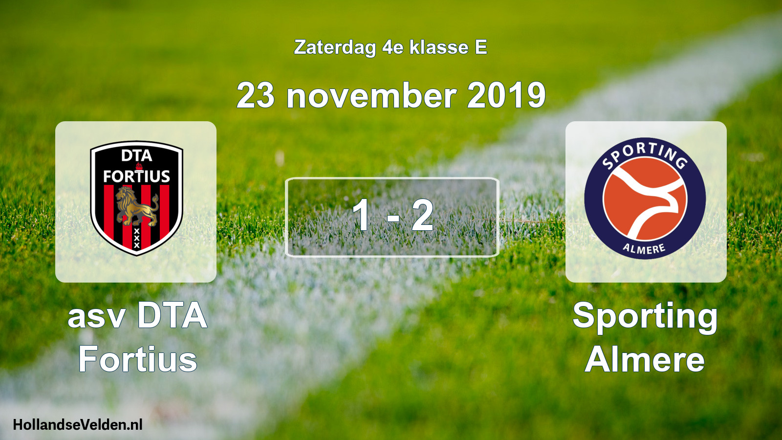 Total number of matches played: asv DTA Fortius - Sporting Almere 1 - 2 (23 November 2019)