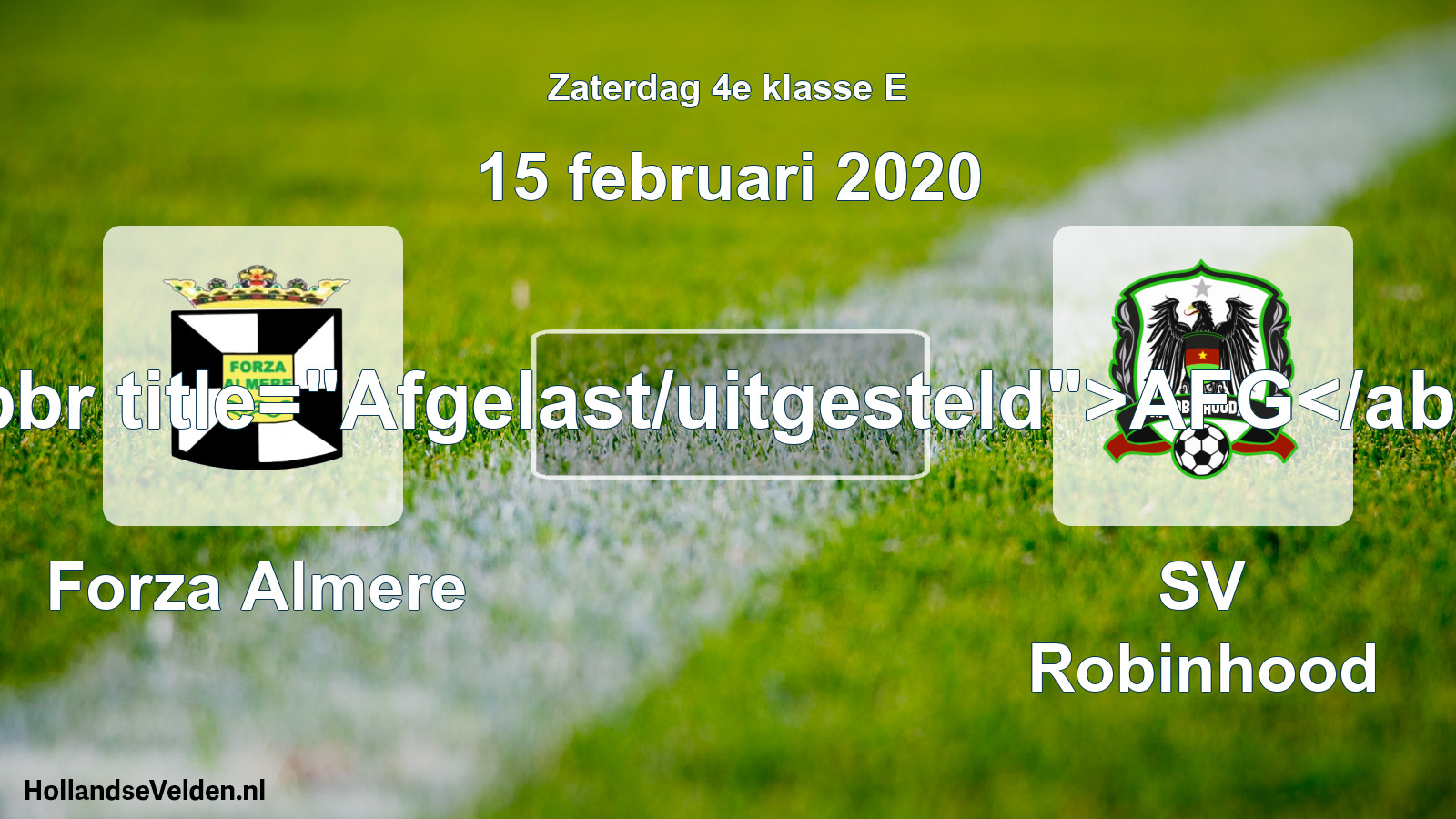 Scheduled Match: Forza Almere - SV Robinhood (15 February 2020)