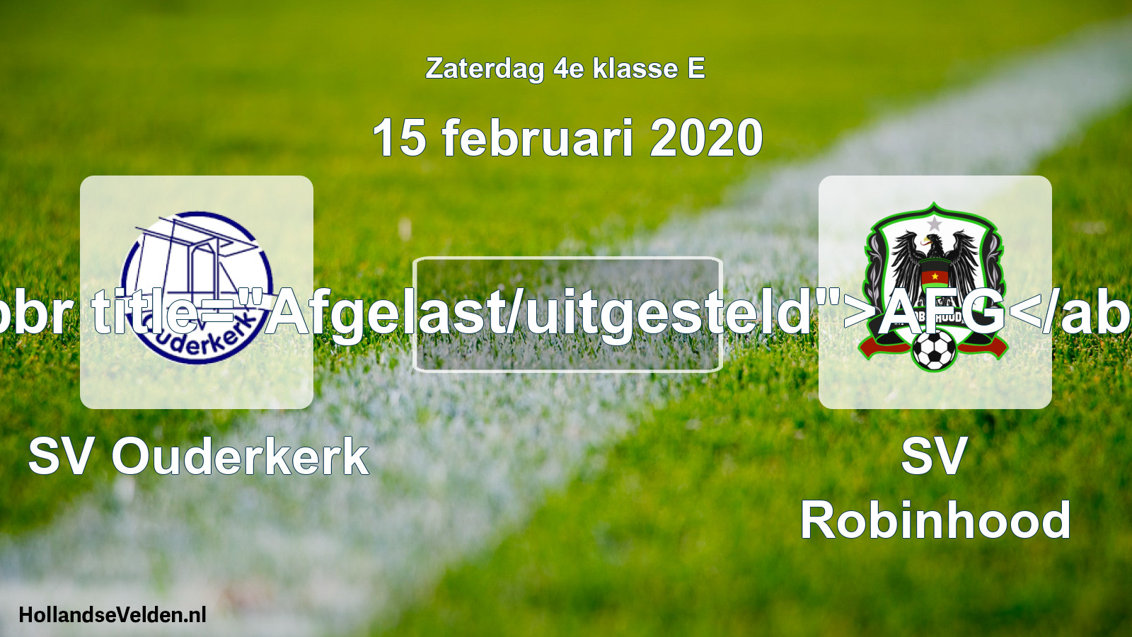 Scheduled Match: SV Ouderkerk - SV Robinhood (15 February 2020)