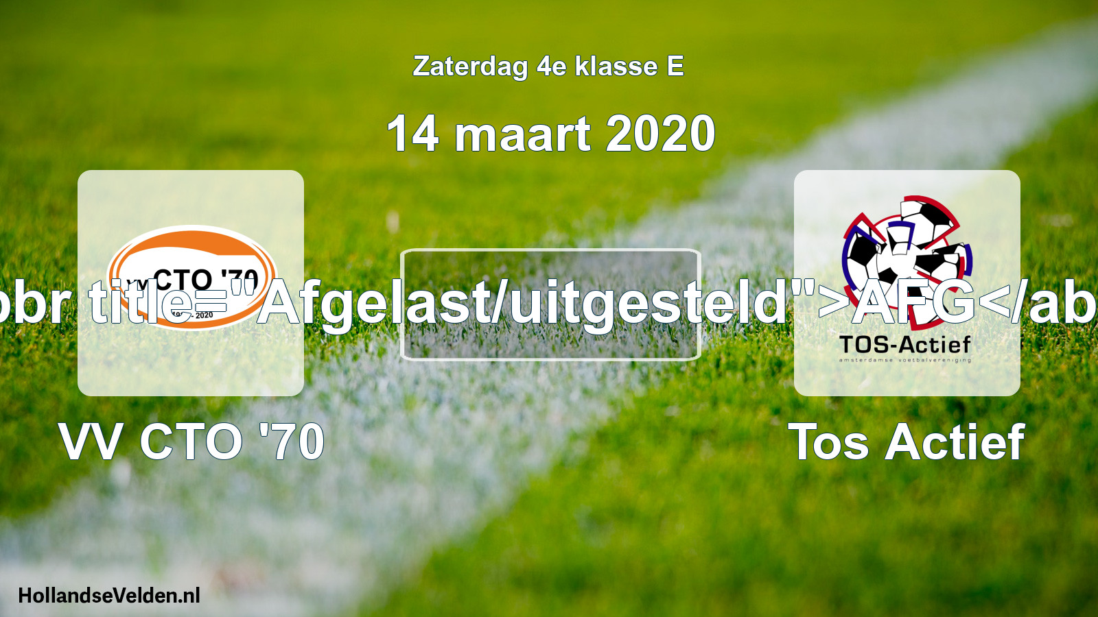 Scheduled Match: VV CTO '70 - Tos Actief (14 March 2020)