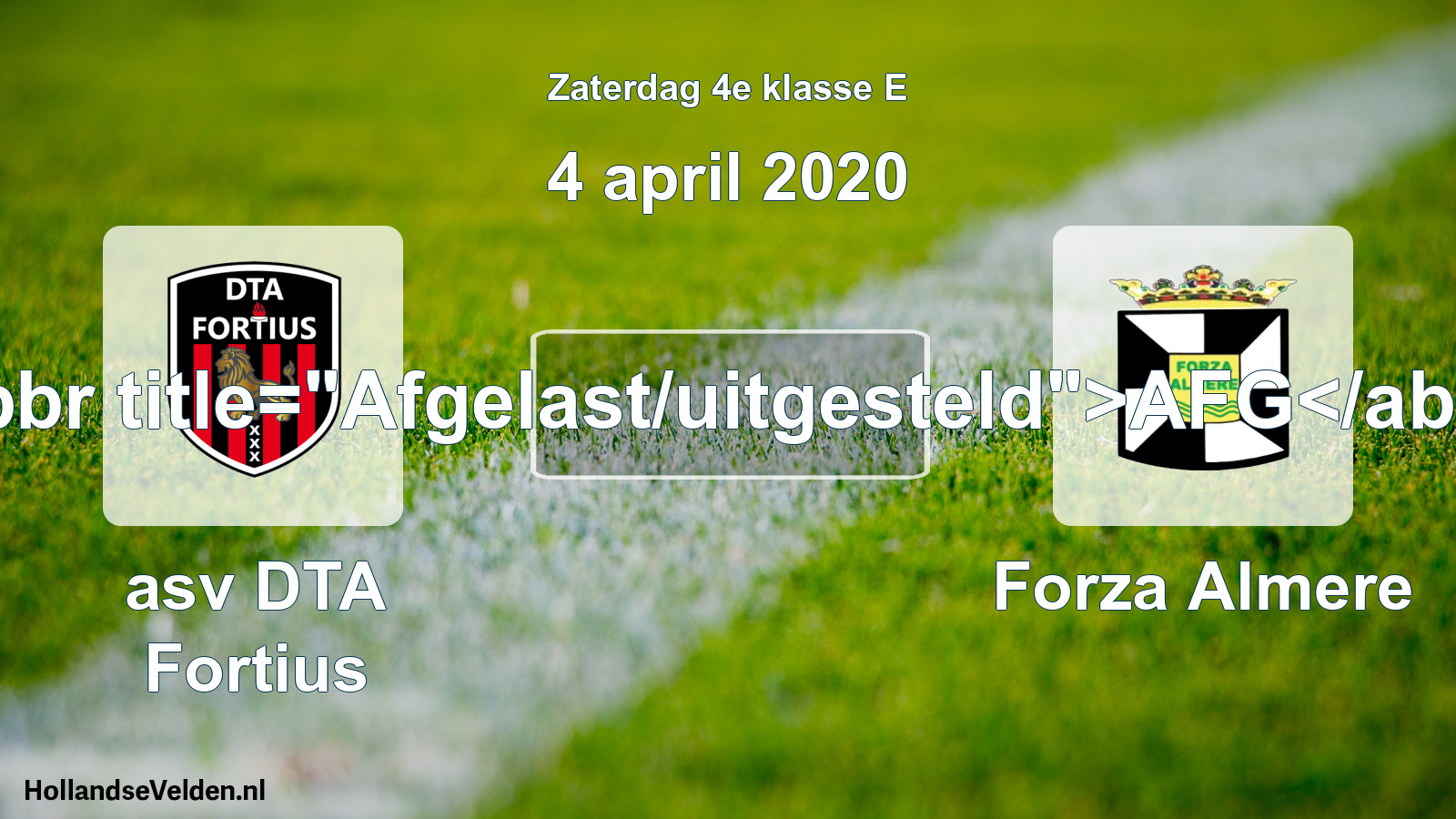Scheduled Match: asv DTA Fortius - Forza Almere (4 April 2020)