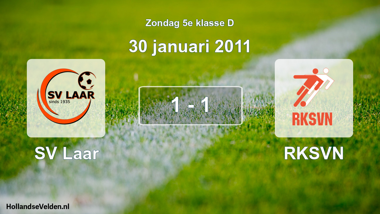 Total number of matches played: SV Laar - RKSVN 1 - 1 (30 January 2011)