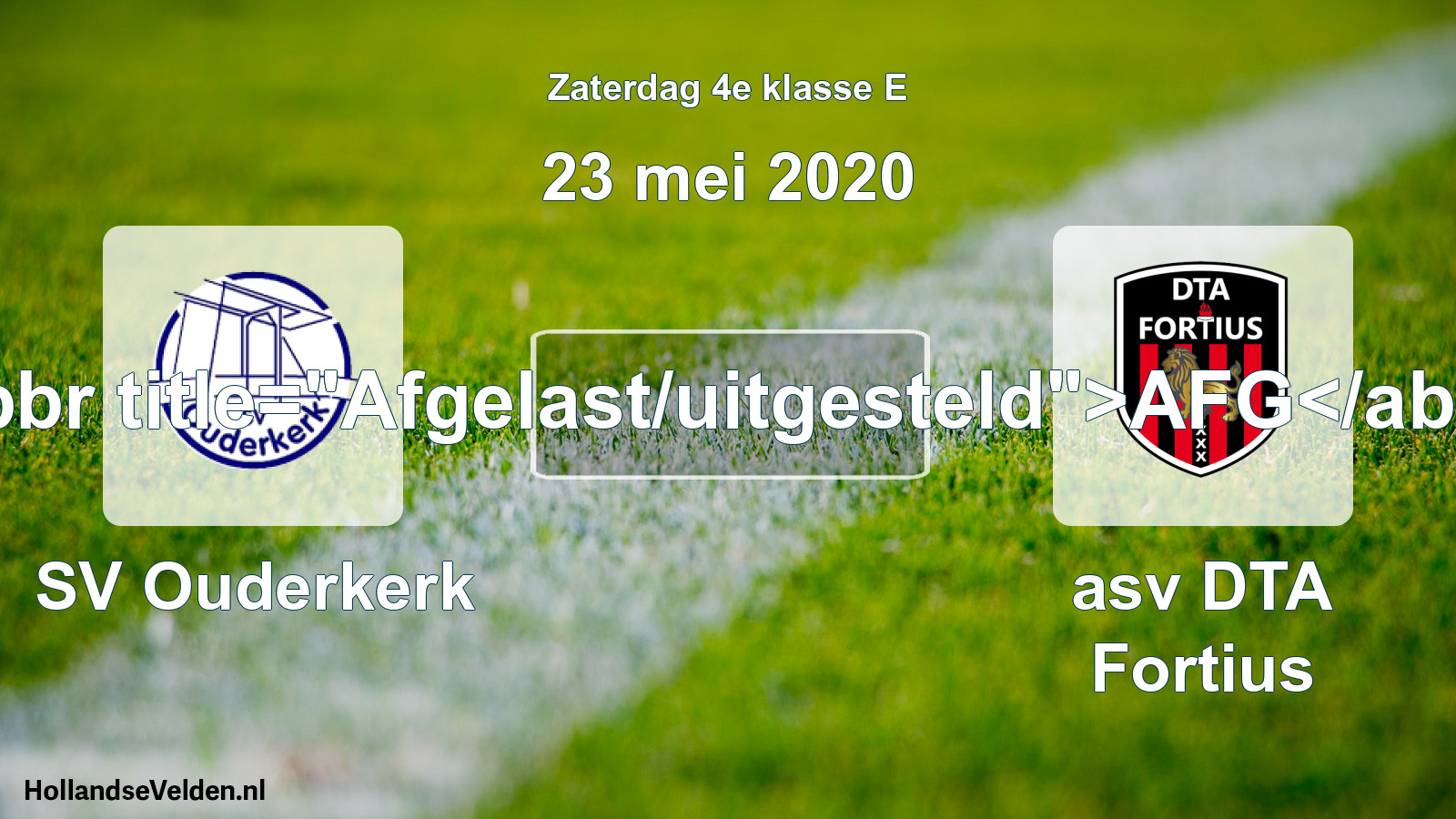 Scheduled Match: SV Ouderkerk - asv DTA Fortius (23 May 2020)