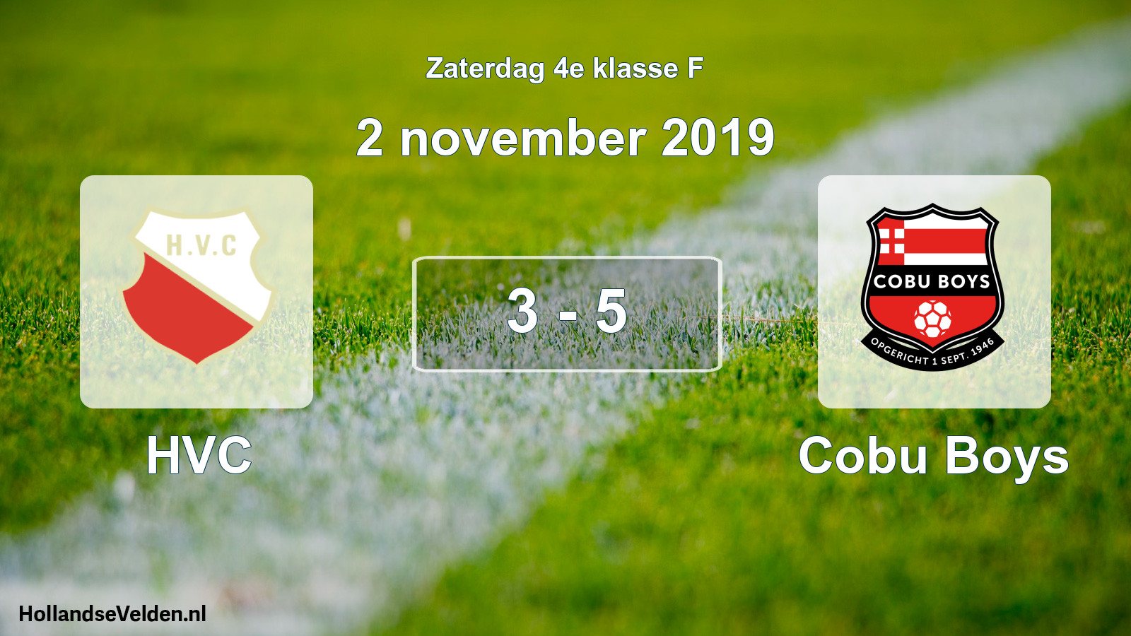 Total number of matches played: HVC - Cobu Boys 3 - 5 (2 November 2019)