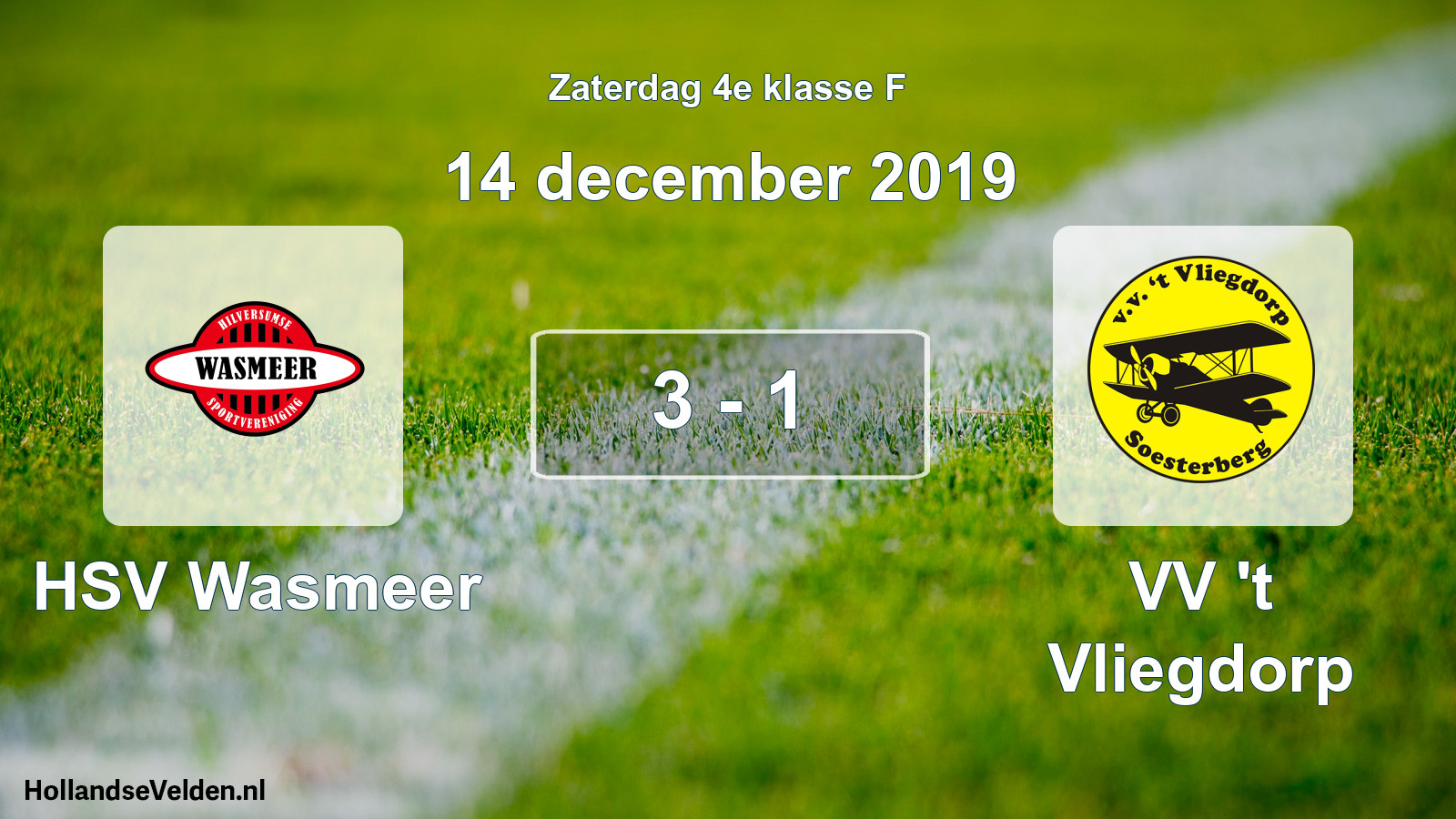 Total number of matches played: HSV Wasmeer - VV 't Vliegdorp 3 - 1 (14 December 2019)