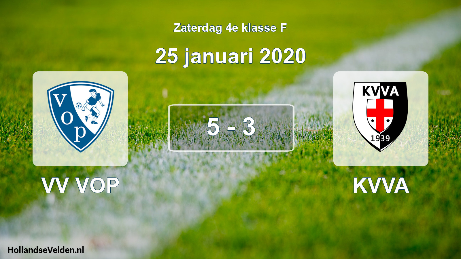 Total number of matches played: VV VOP - KVVA 5 - 3 (25 January 2020)
