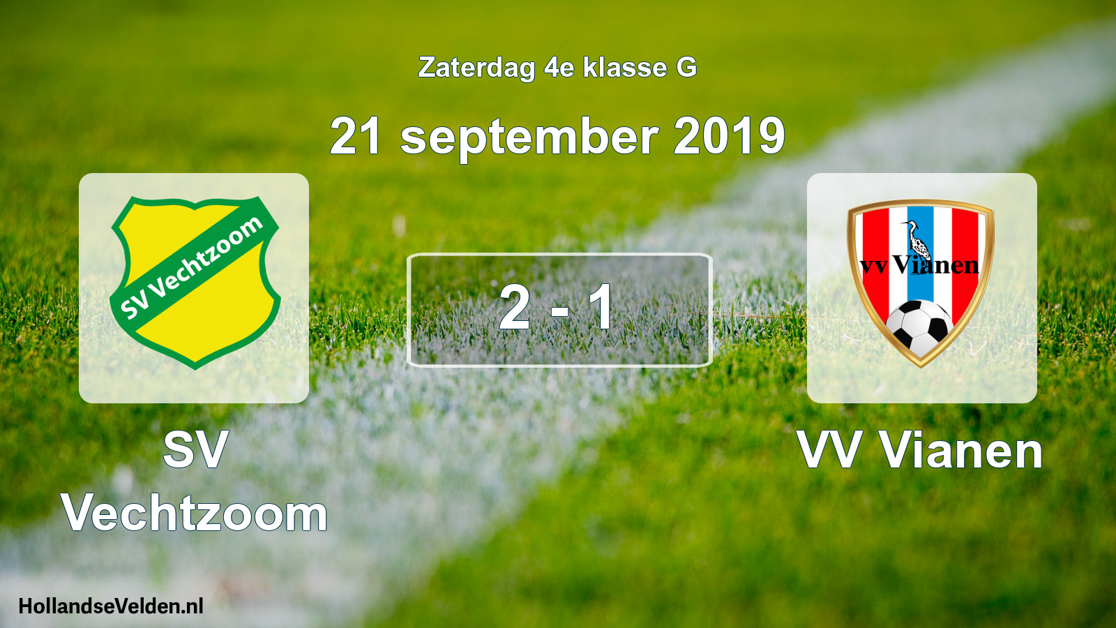 Total number of matches played: SV Vechtzoom - VV Vianen 2 - 1 (21 September 2019)