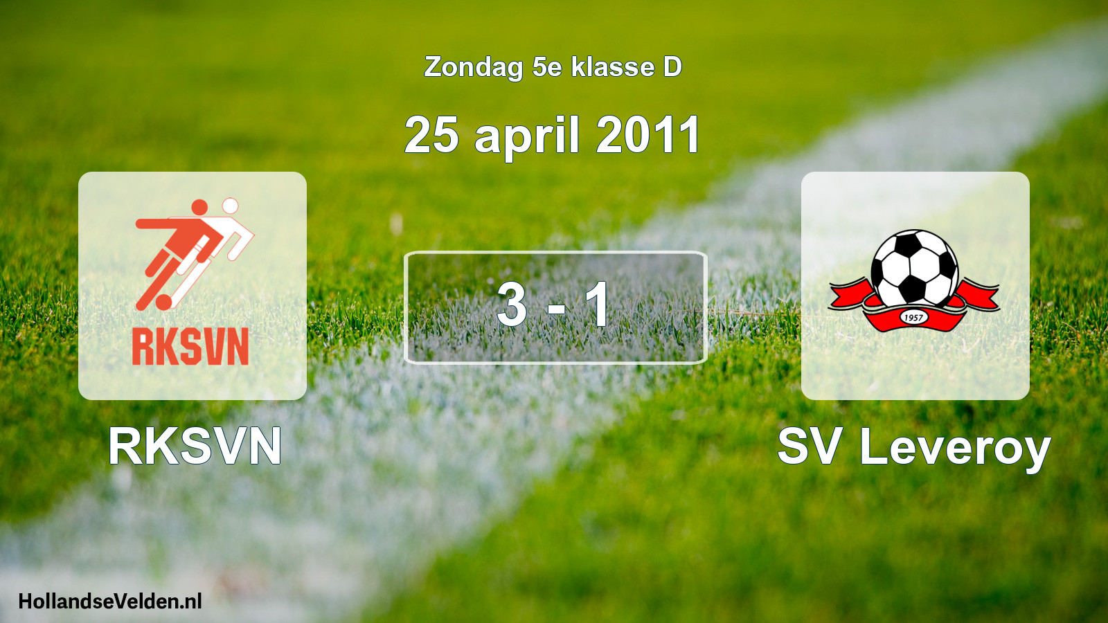 Total number of matches played: RKSVN - SV Leveroy 3 - 1 (25 April 2011)
