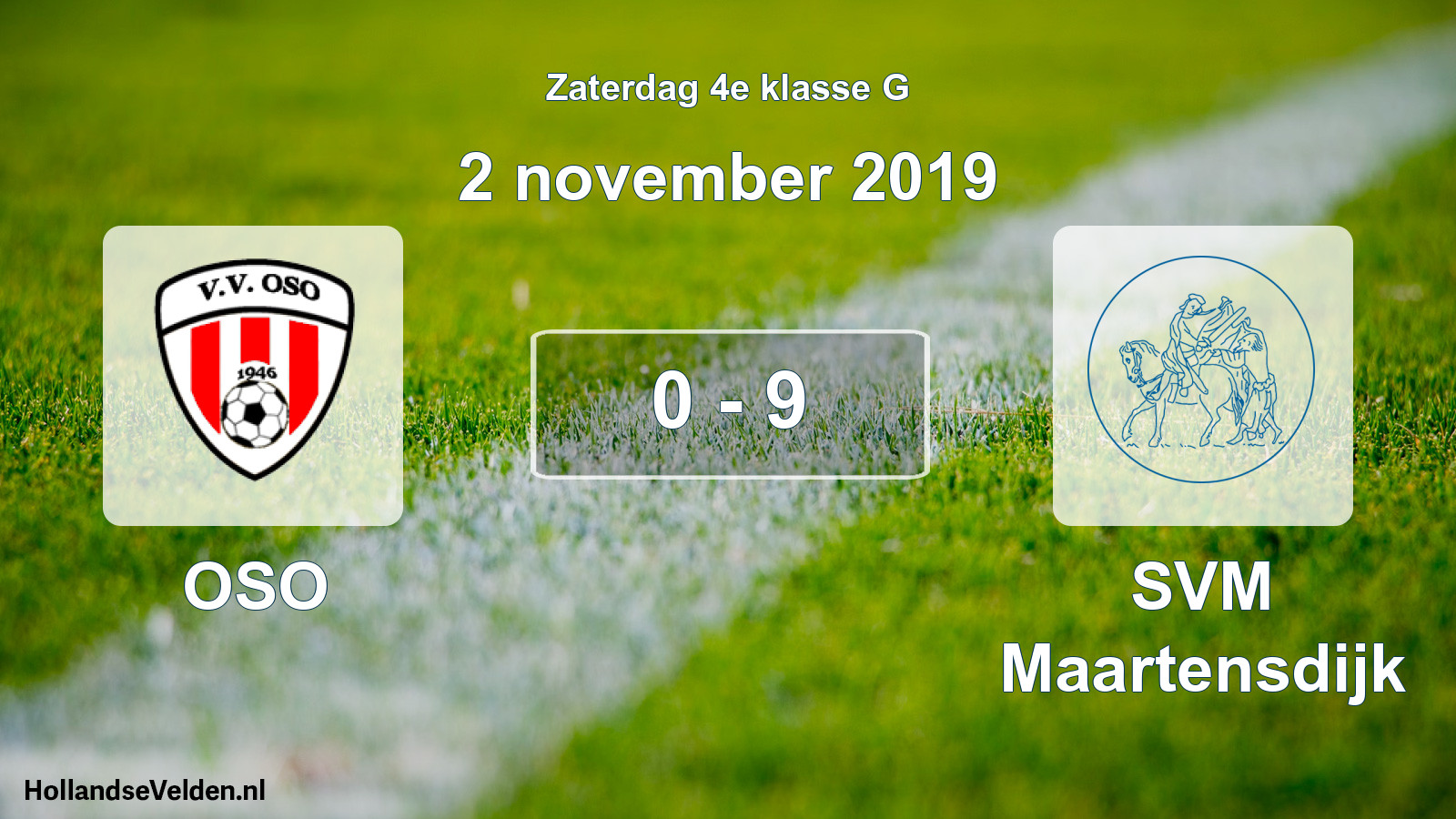 Total number of matches played: OSO - SVM Maartensdijk 0 - 9 (2 November 2019)