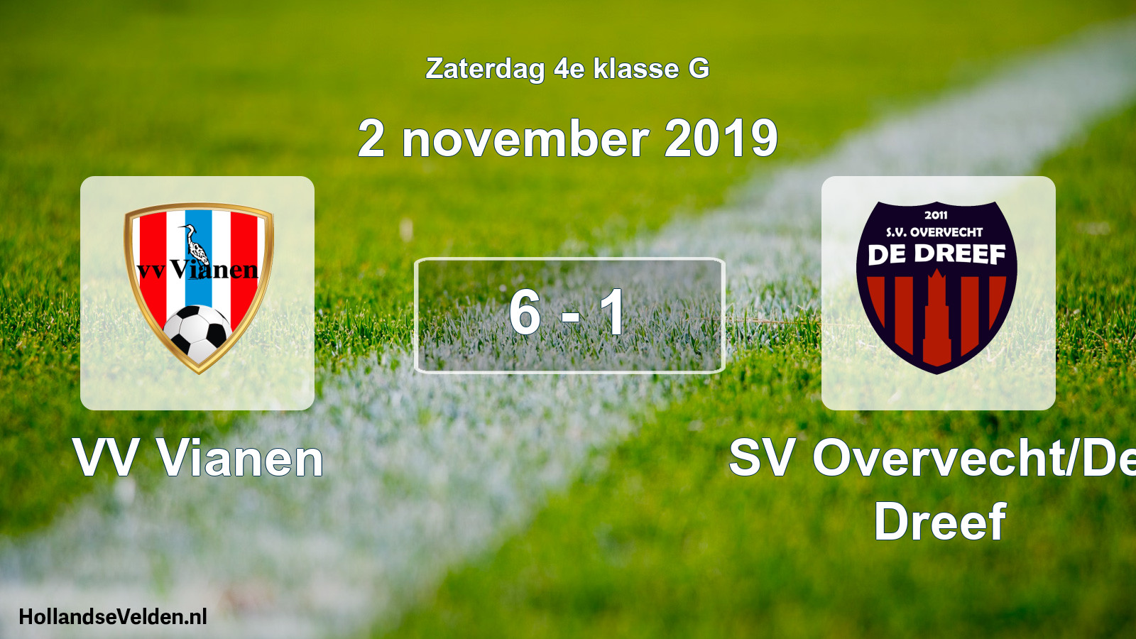 Total number of matches played: VV Vianen - SV Overvecht/De Dreef 6 - 1 (2 November 2019)