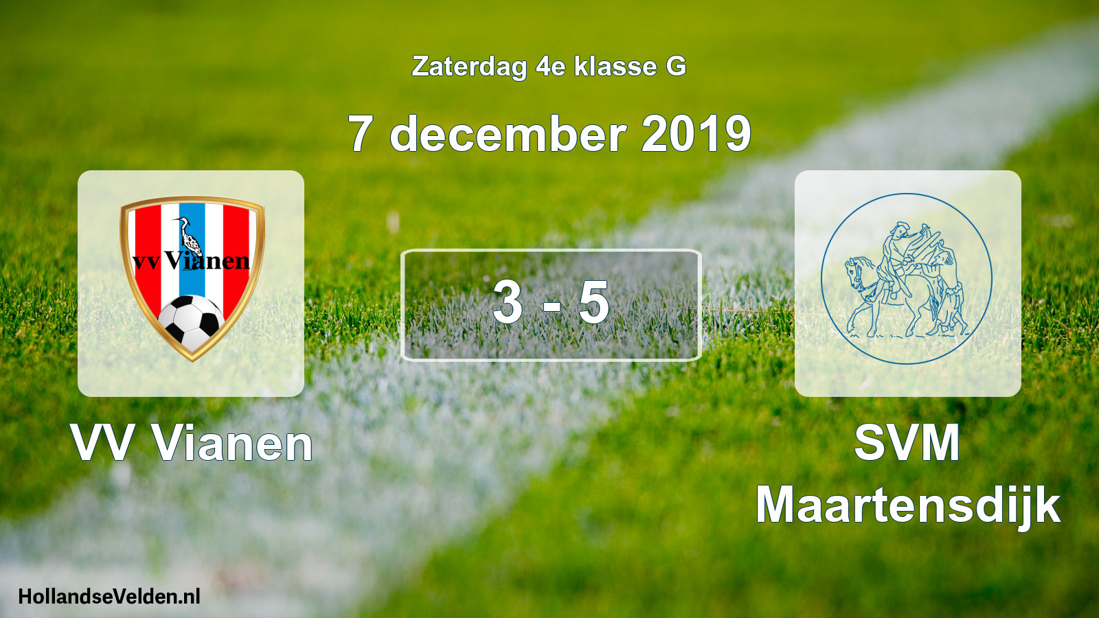 Total number of matches played: VV Vianen - SVM Maartensdijk 3 - 5 (7 December 2019)