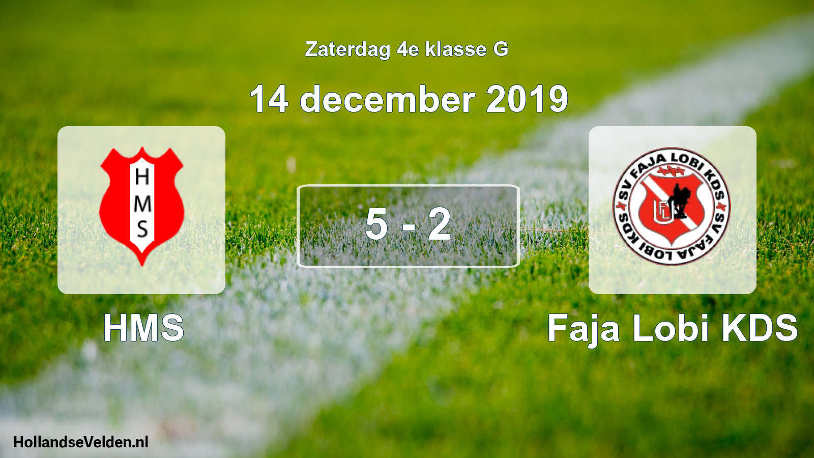 Total number of matches played: HMS - Faja Lobi KDS 5 - 2 (14 December 2019)