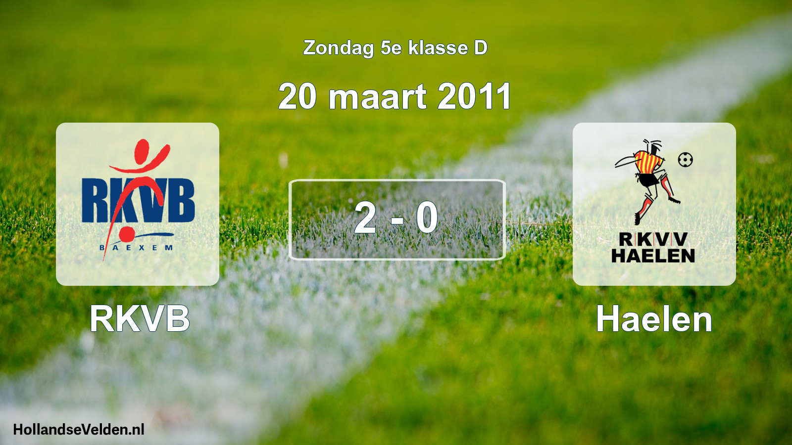 Total number of matches played: RKVB - Haelen 2 - 0 (20 March 2011)