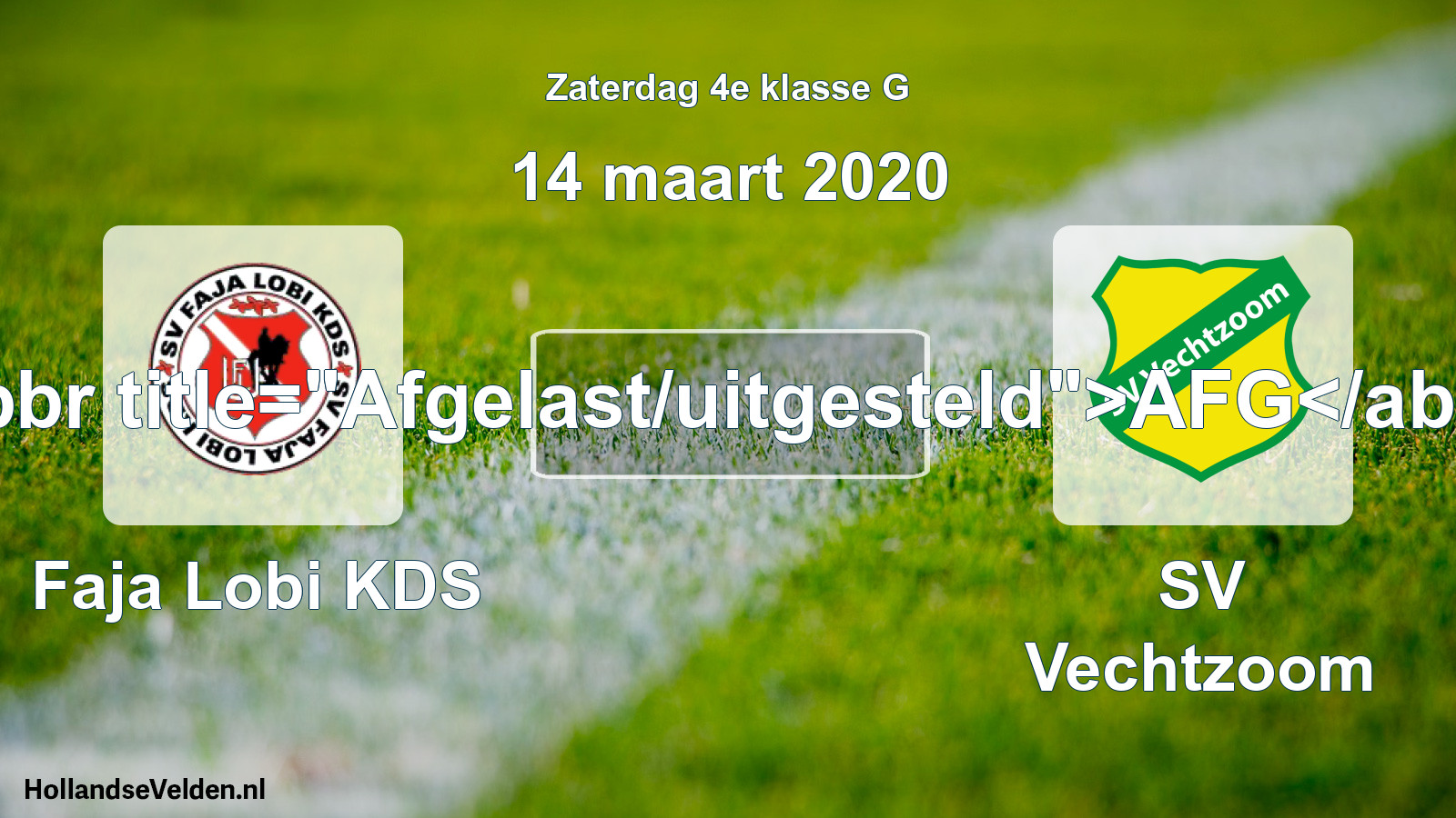 Scheduled Match: Faja Lobi KDS - SV Vechtzoom (14 March 2020)
