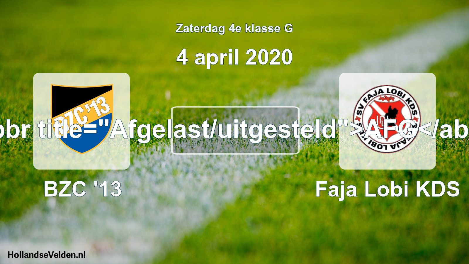 Scheduled Match: BZC '13 - Faja Lobi KDS (4 April 2020)