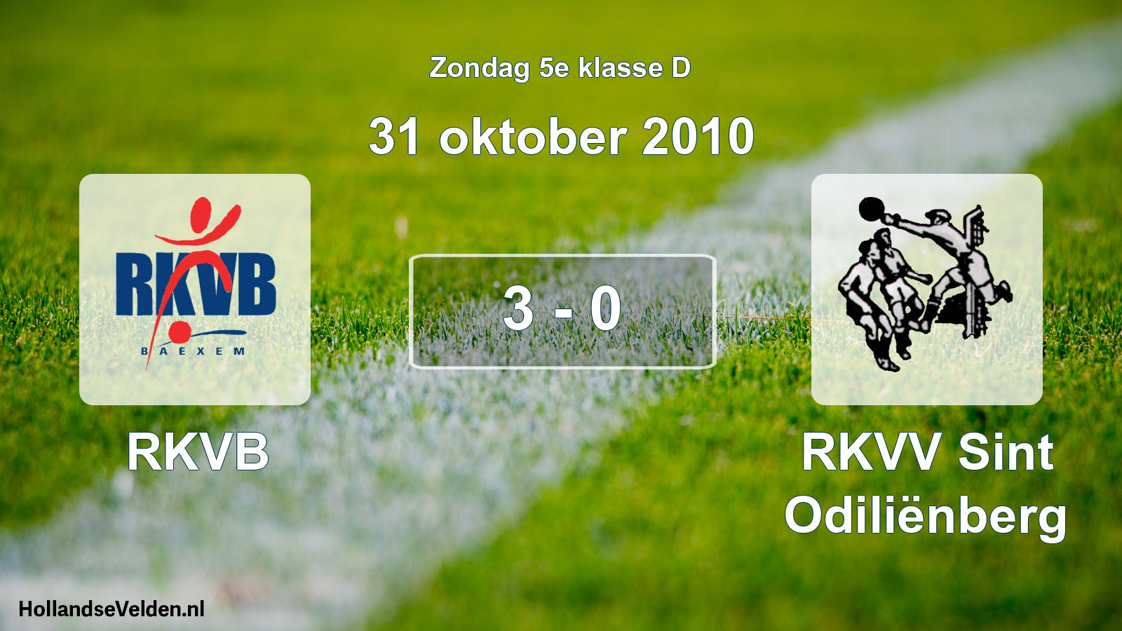 Total number of matches played: RKVB - RKVV Sint Odiliënberg 3 - 0 (31 October 2010)
