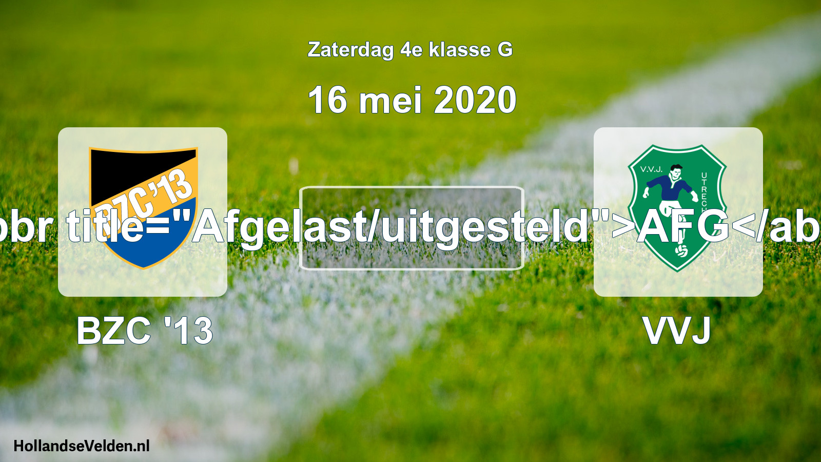 Scheduled Match: BZC '13 - VVJ (16 May 2020)