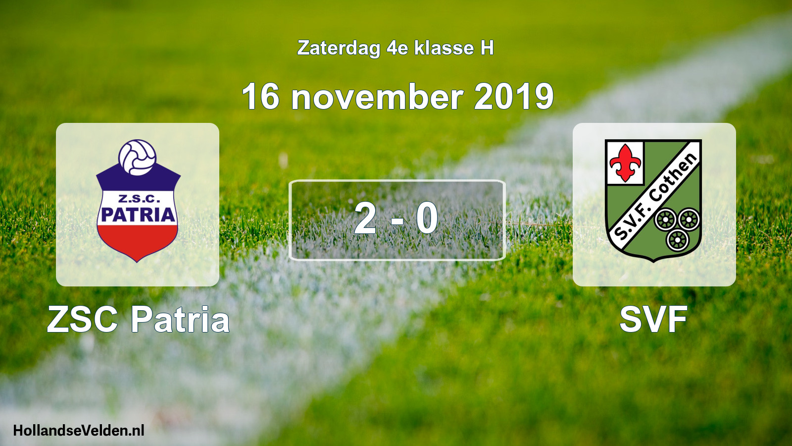 Total number of matches played: ZSC Patria - SVF 2 - 0 (16 November 2019)