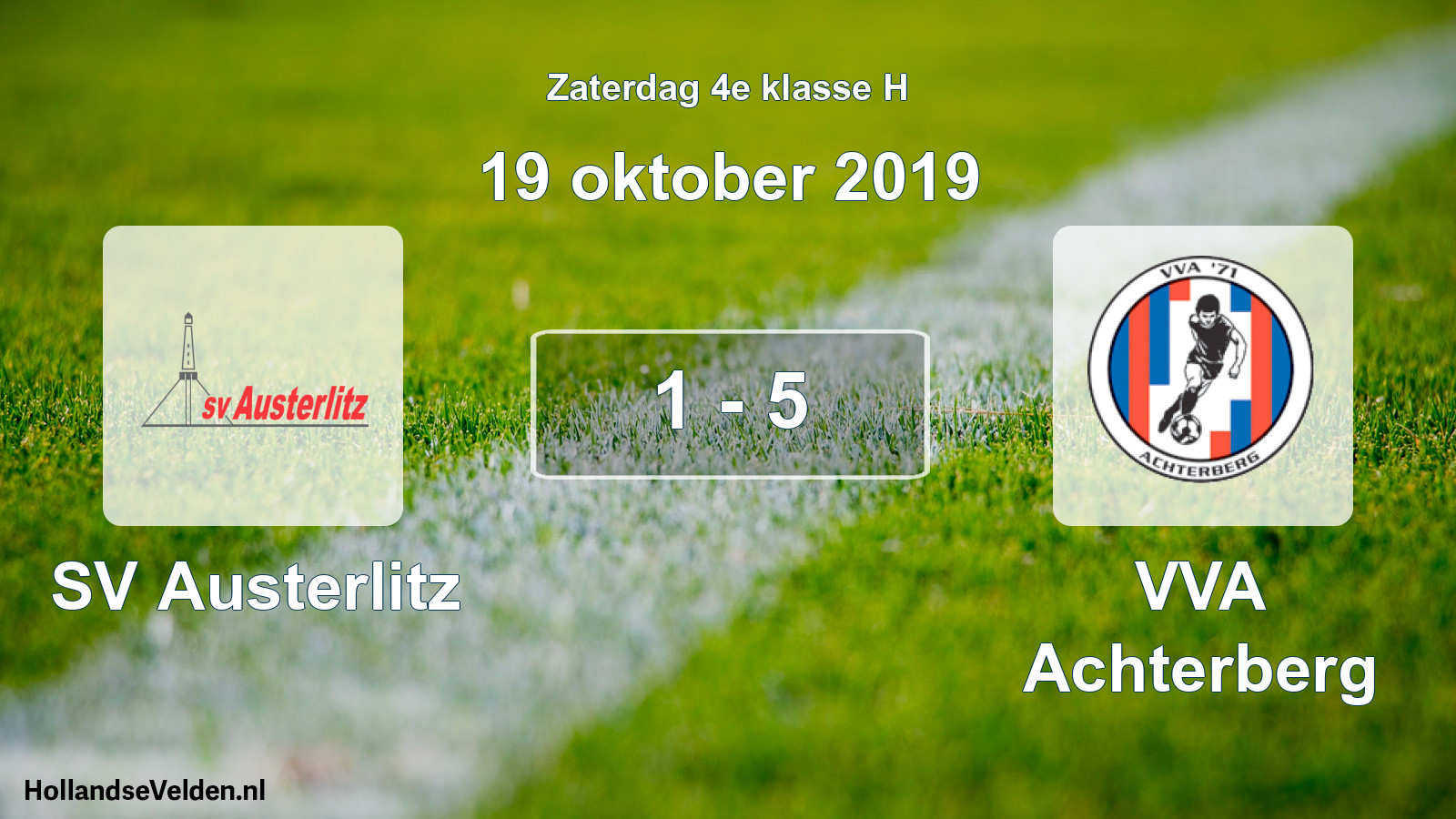 Total number of matches played: SV Austerlitz - VVA Achterberg 1 - 5 (19 October 2019)