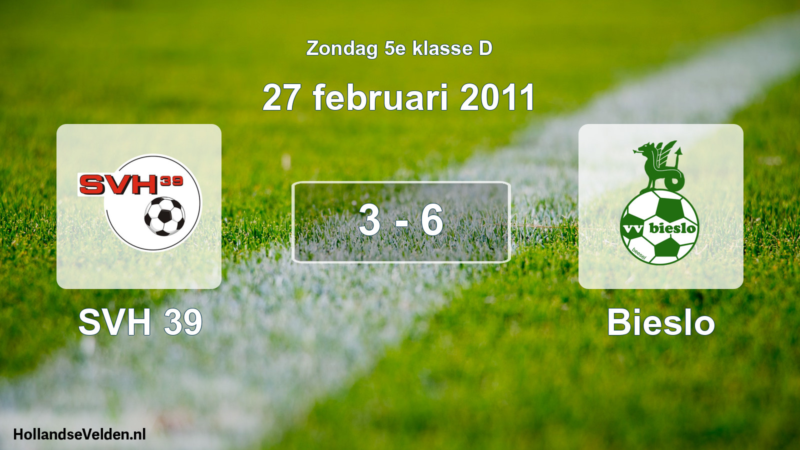Total number of matches played: SVH 39 - Bieslo 3 - 6 (27 February 2011)