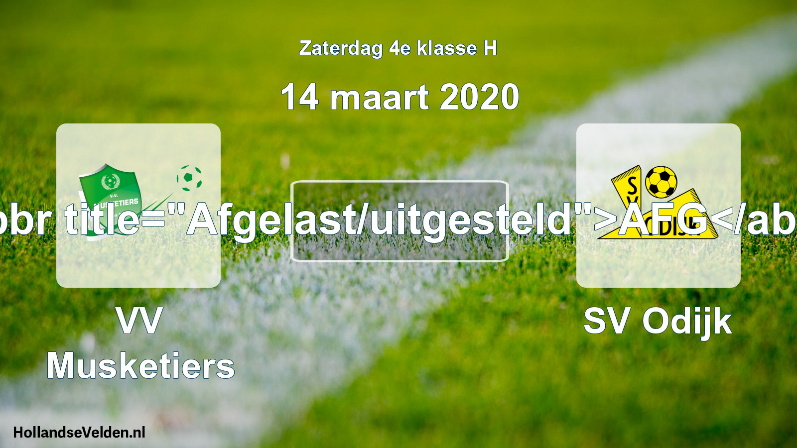 Scheduled Match: VV Musketiers - SV Odijk (14 March 2020)