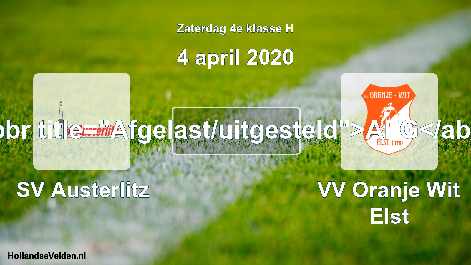 Scheduled Match: SV Austerlitz - VV Oranje Wit Elst (4 April 2020)