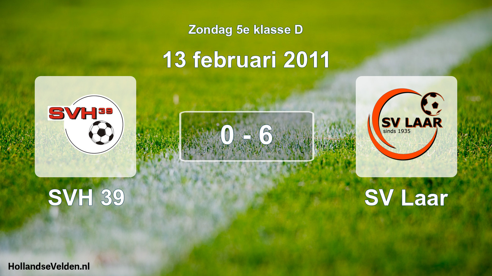 Total number of matches played: SVH 39 - SV Laar 0 - 6 (13 February 2011)
