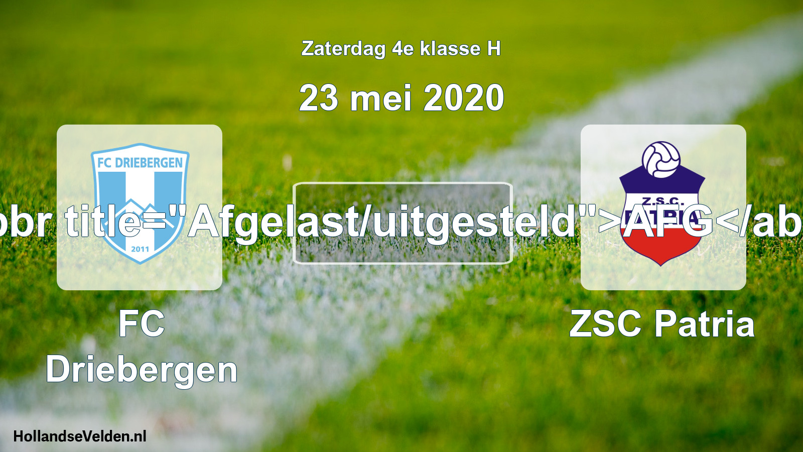 Scheduled Match: FC Driebergen - ZSC Patria (23 May 2020)