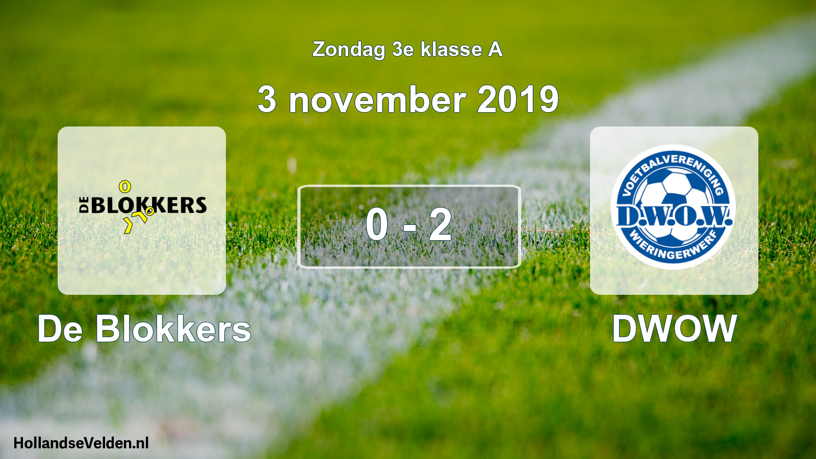 Total number of matches played: De Blokkers - DWOW 0 - 2 (3 November 2019)