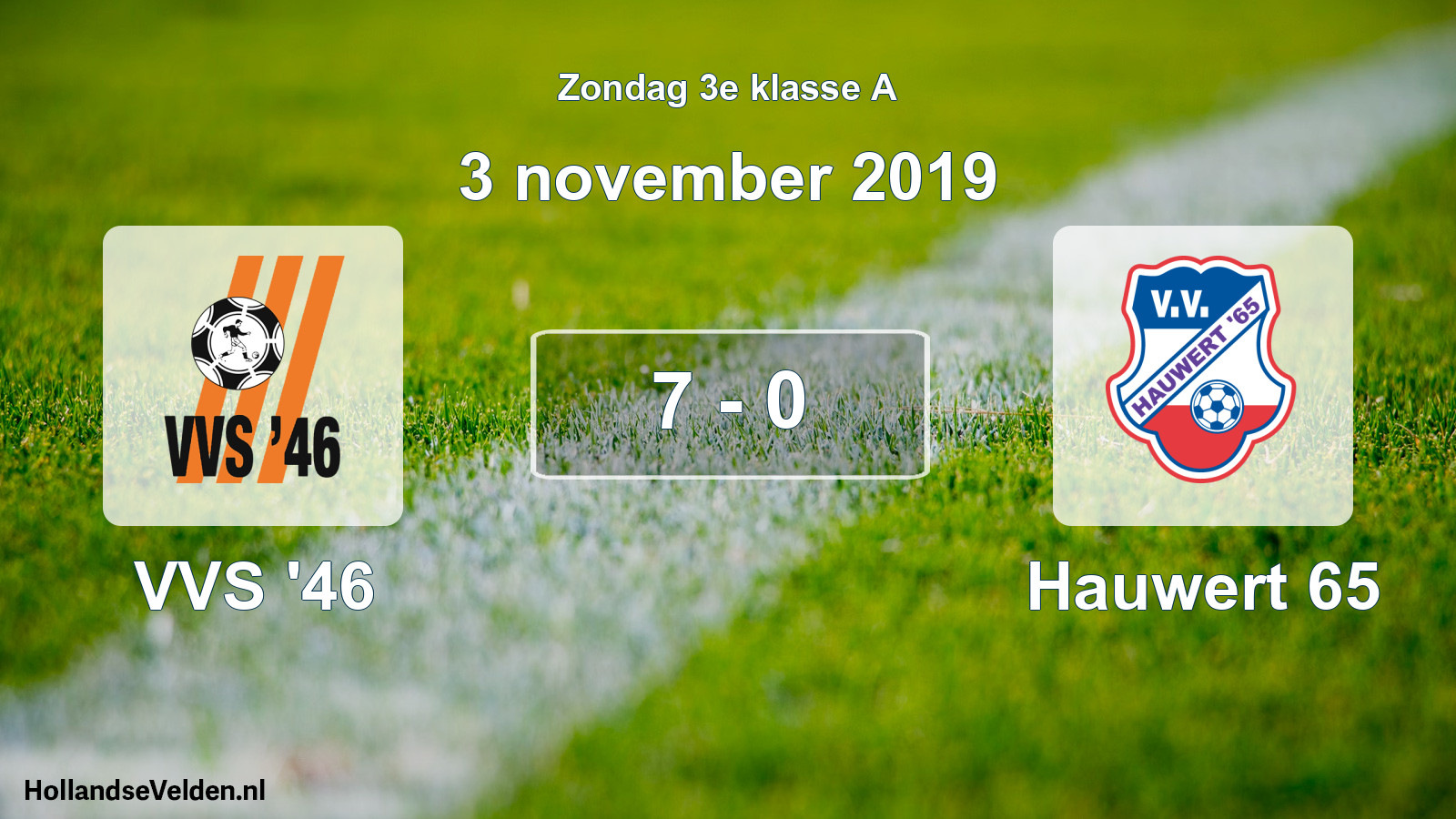 Total number of matches played: VVS '46 - Hauwert 65 7 - 0 (3 November 2019)