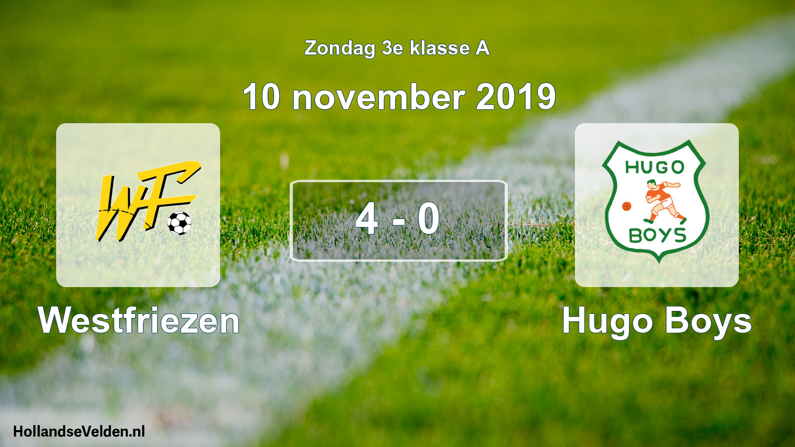 Total number of matches played: Westfriezen - Hugo Boys 4 - 0 (10 November 2019)