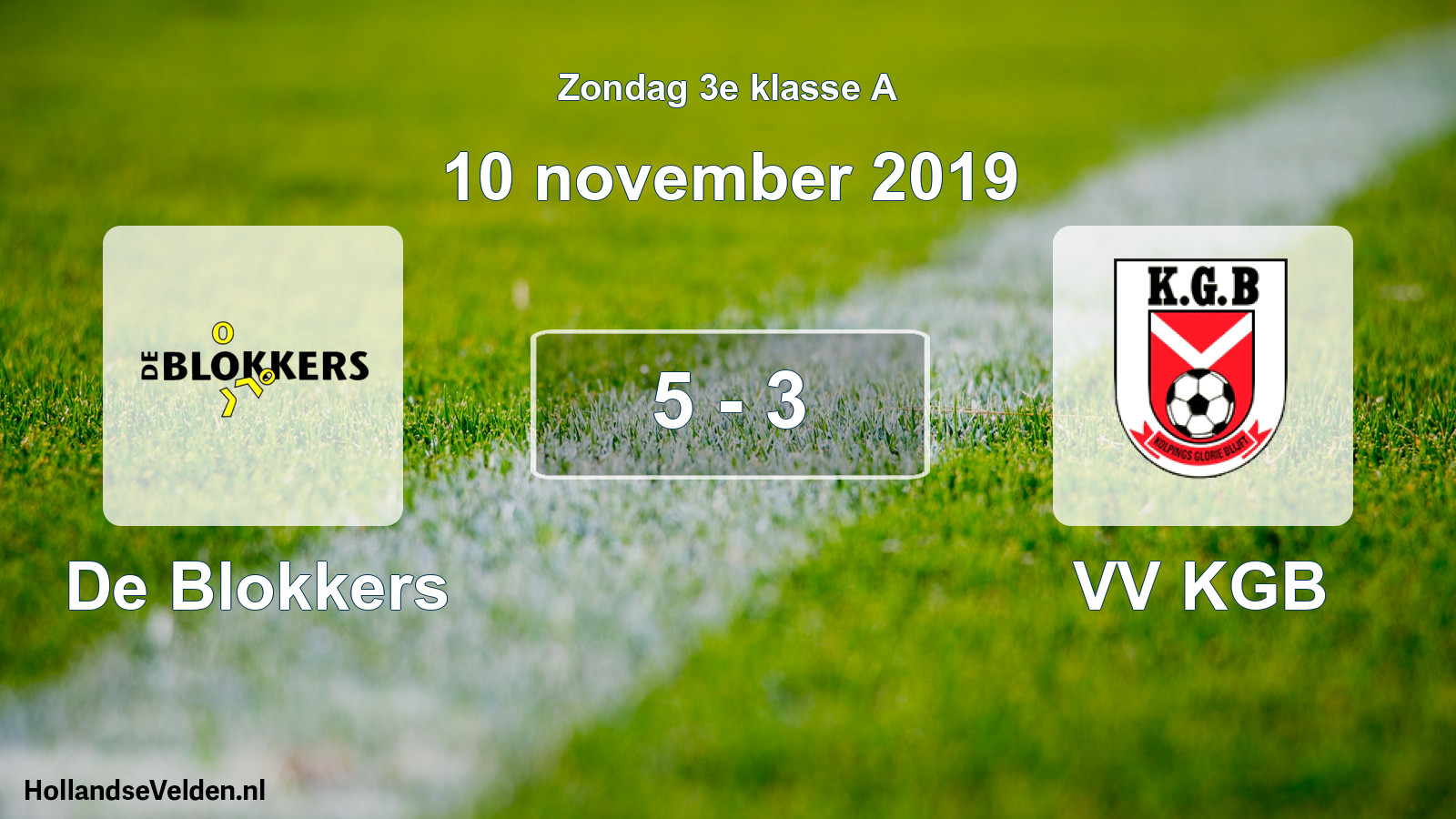 Total number of matches played: De Blokkers - VV KGB 5 - 3 (10 November 2019)