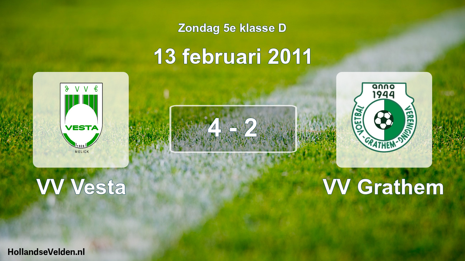 Total number of matches played: VV Vesta - VV Grathem 4 - 2 (13 February 2011)