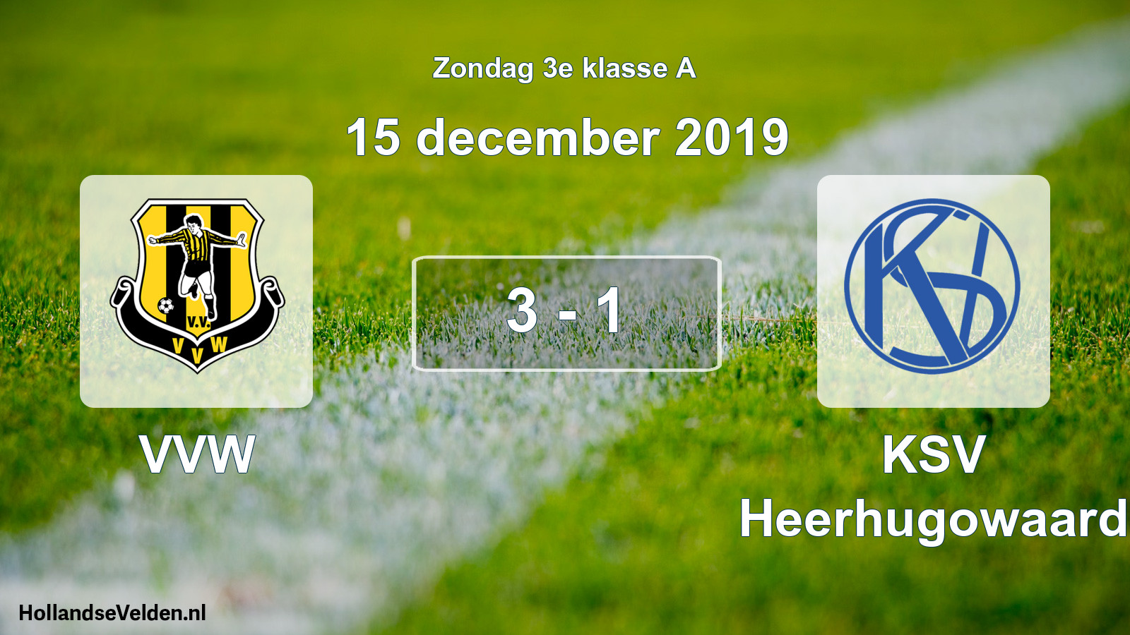 Total number of matches played: VVW - KSV Heerhugowaard 3 - 1 (15 December 2019)
