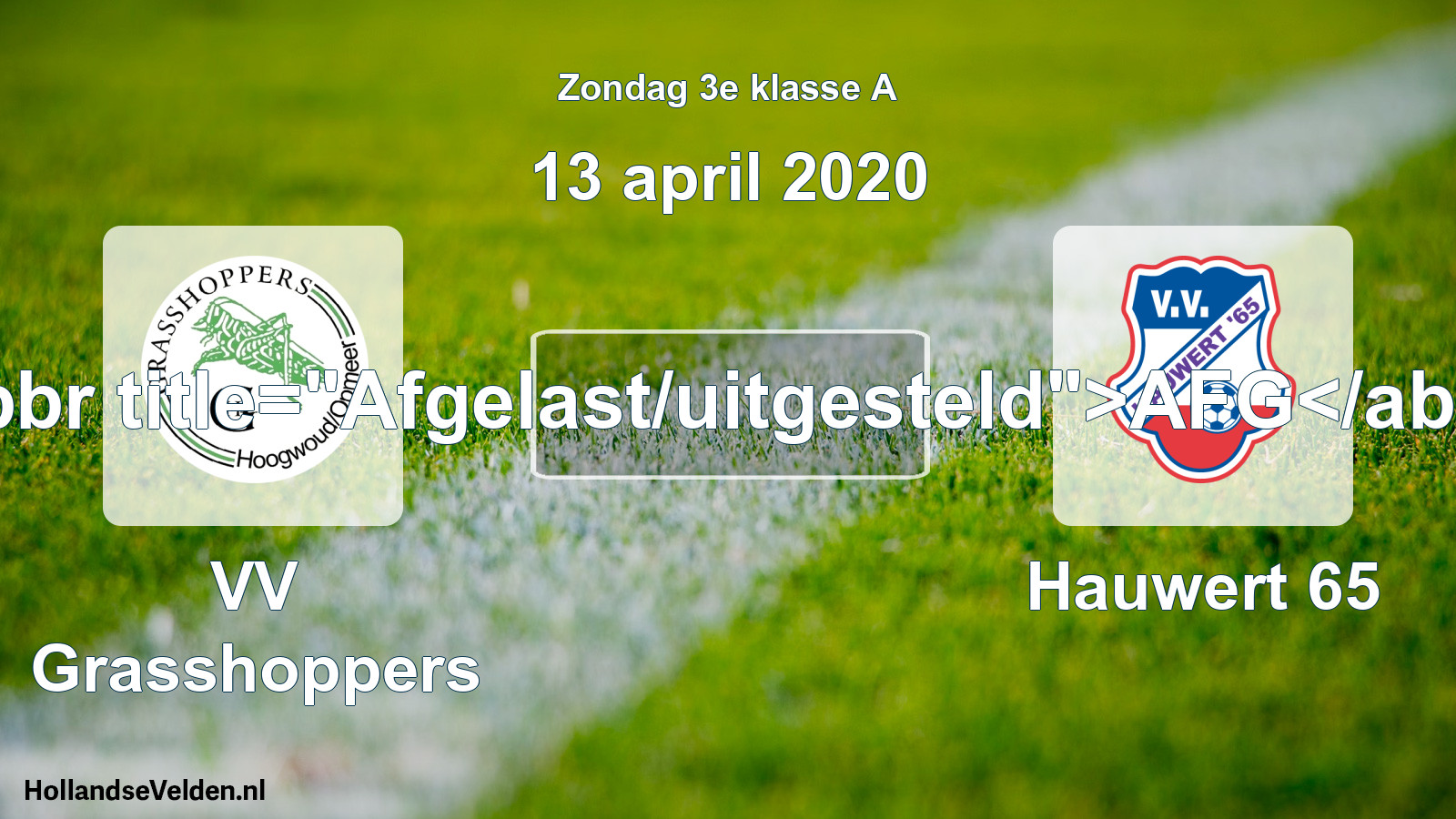 Scheduled Match: VV Grasshoppers - Hauwert 65 (13 April 2020)