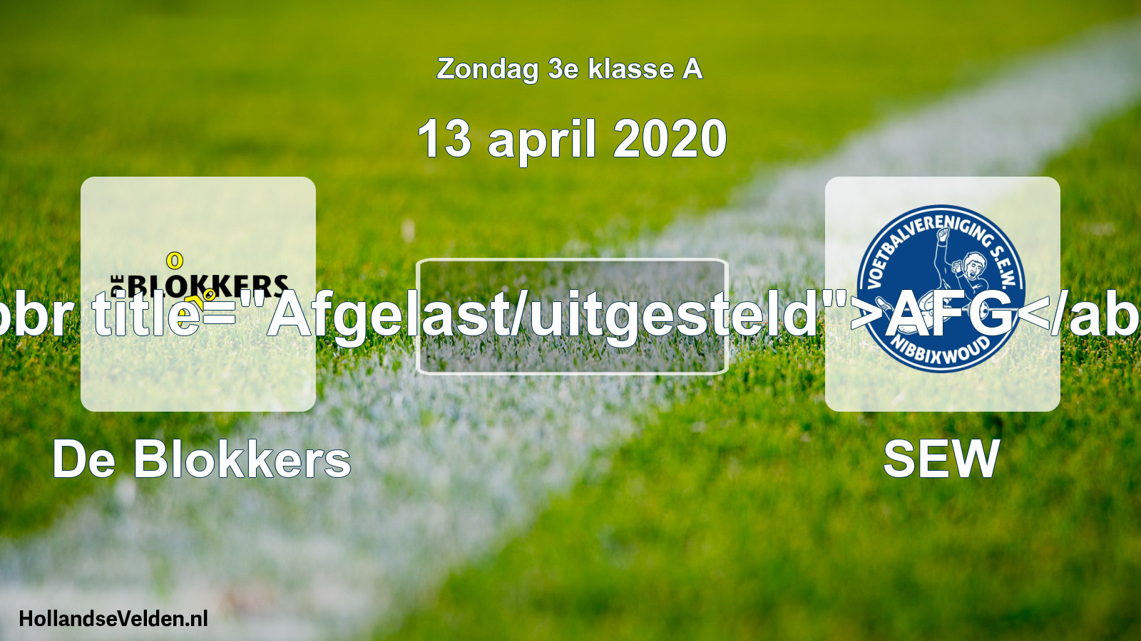 Scheduled Match: De Blokkers - SEW (13 April 2020)
