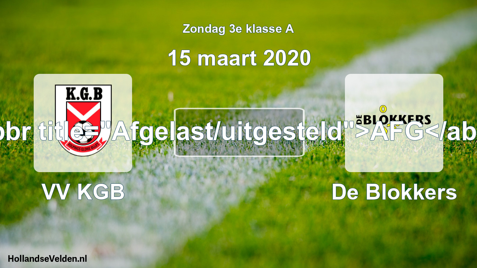 Scheduled Match: VV KGB - De Blokkers (15 March 2020)