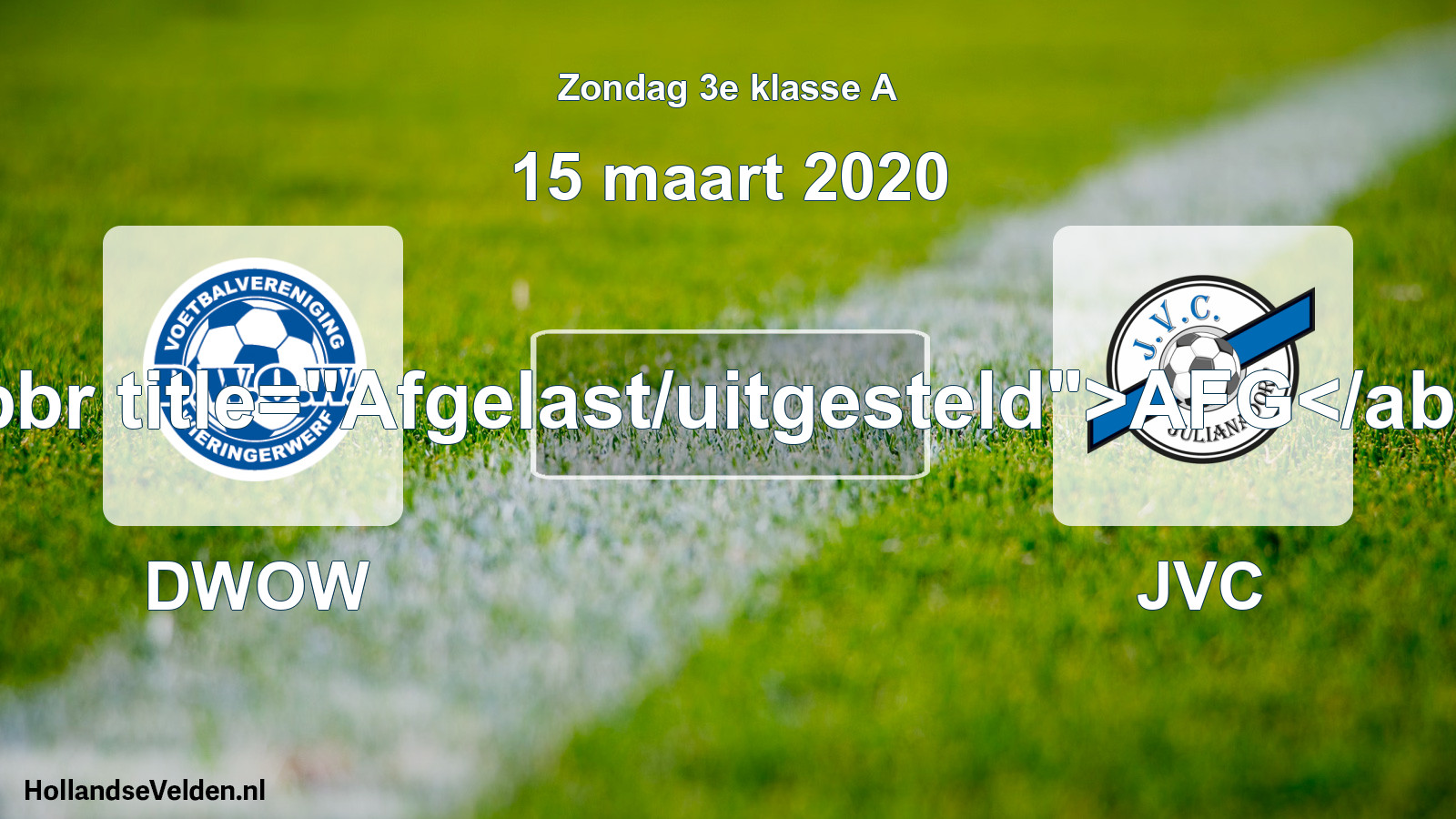 Scheduled Match: DWOW - JVC (15 March 2020)
