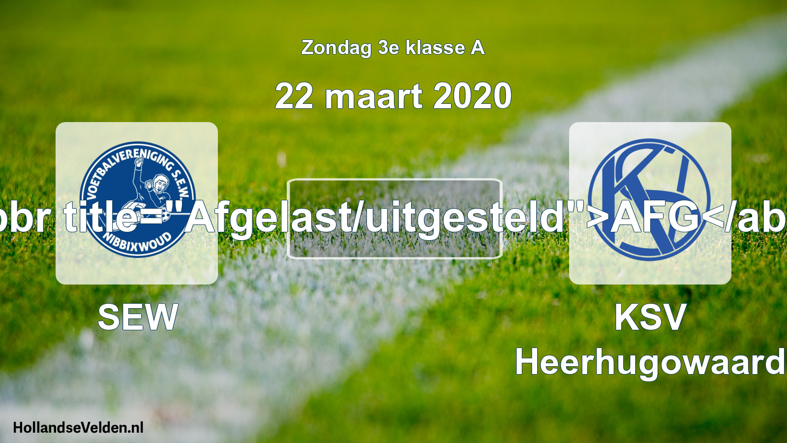 Scheduled Match: SEW - KSV Heerhugowaard (22 March 2020)