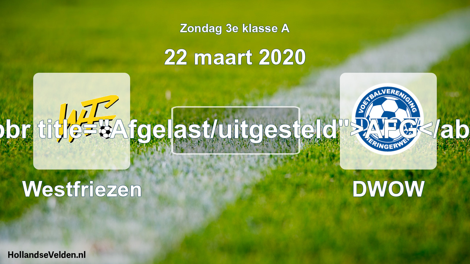 Scheduled Match: Westfriezen - DWOW (22 March 2020)