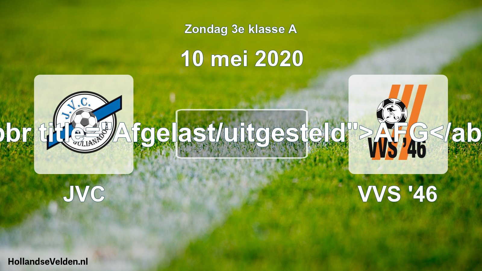 Scheduled Match: JVC - VVS '46 (10 May 2020)