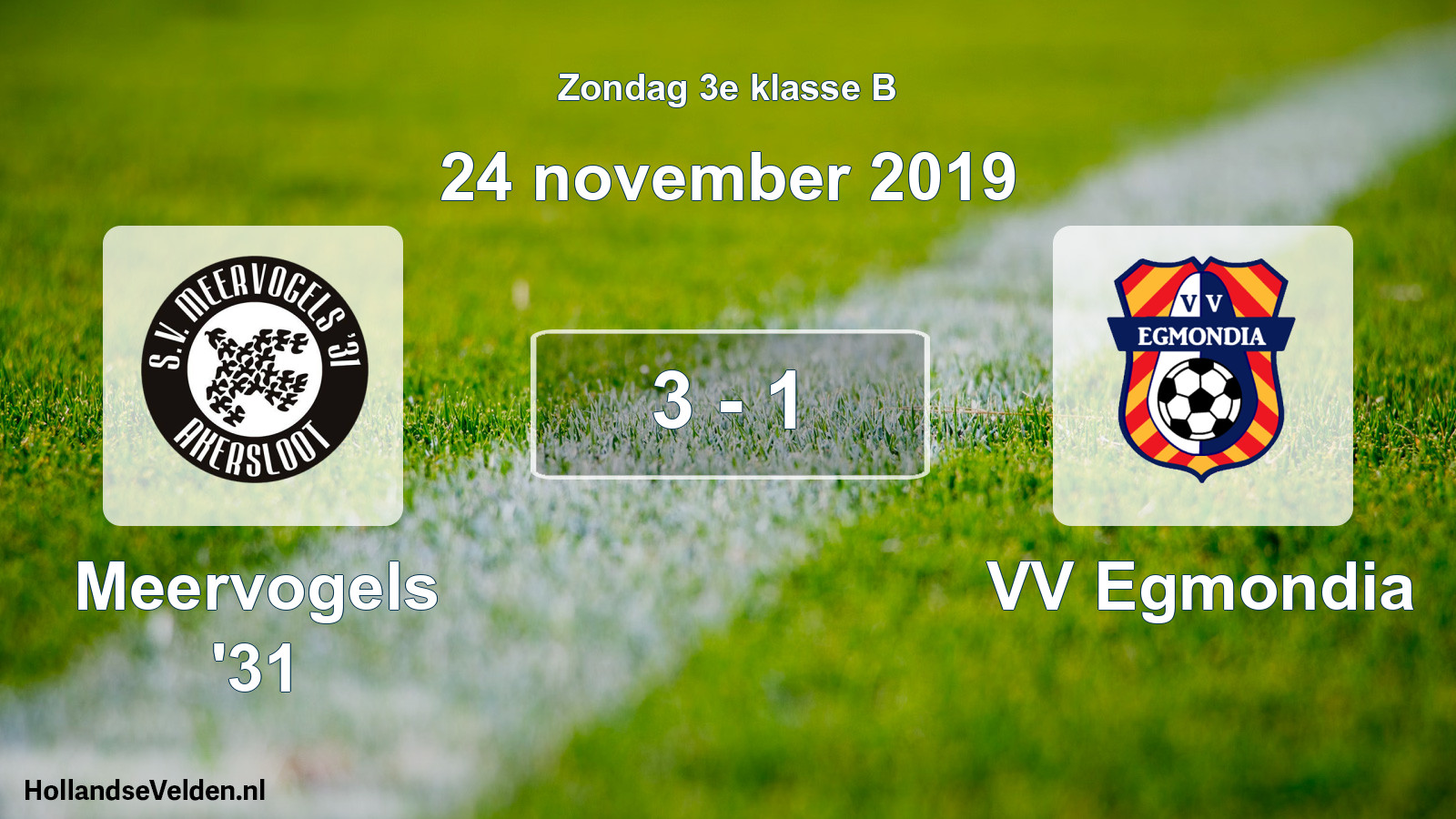 Total number of matches played: Meervogels '31 - VV Egmondia 3 - 1 (24 November 2019)
