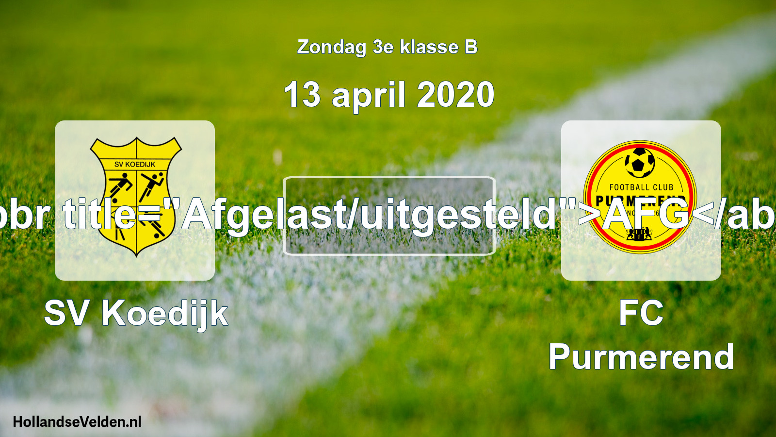 Scheduled Match: SV Koedijk - FC Purmerend (13 April 2020)