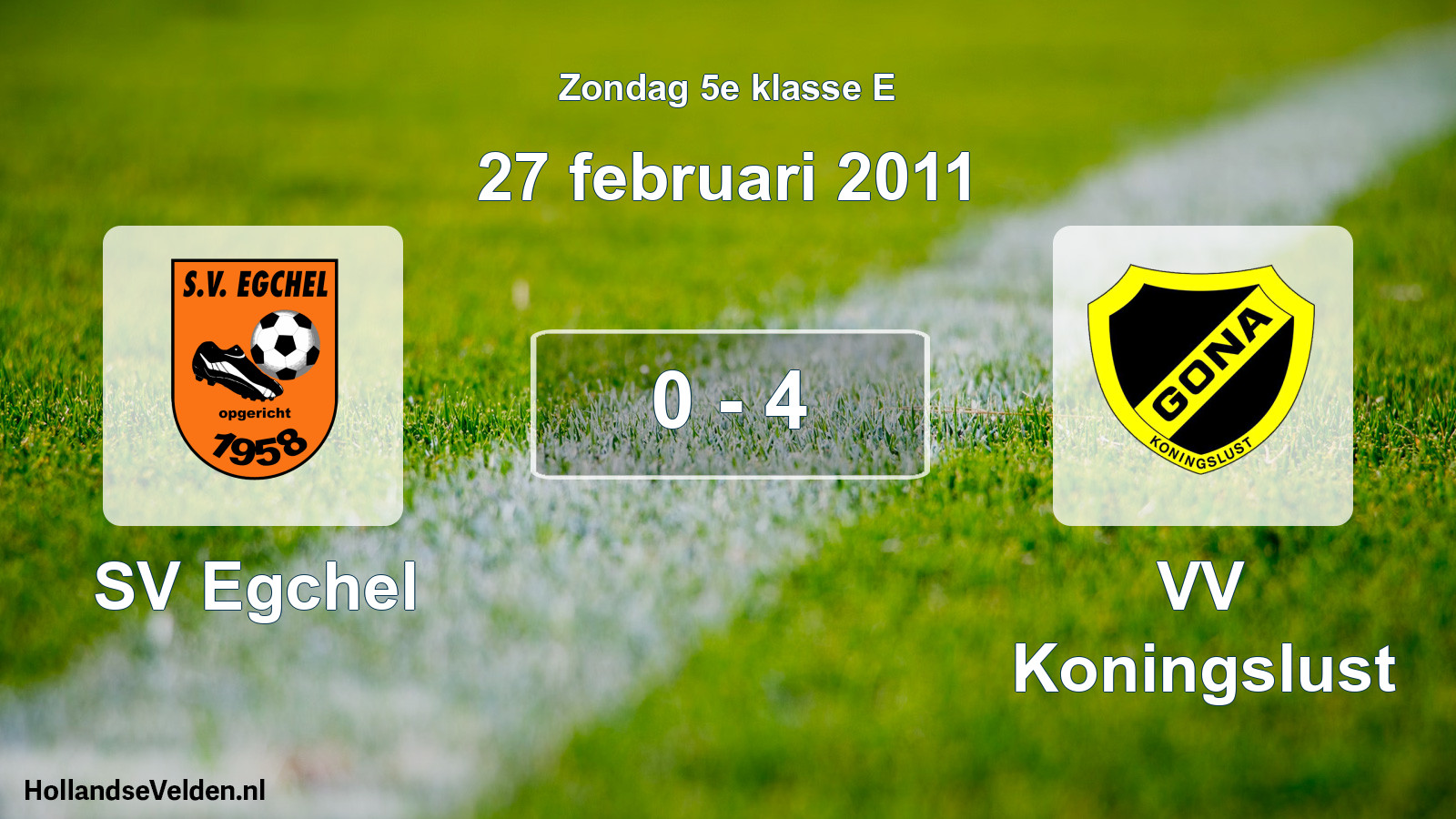 Total number of matches played: SV Egchel - VV Koningslust 0 - 4 (27 February 2011)