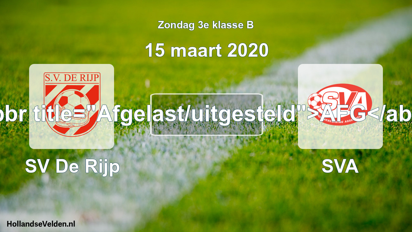 Scheduled Match: SV De Rijp - SVA (15 March 2020)