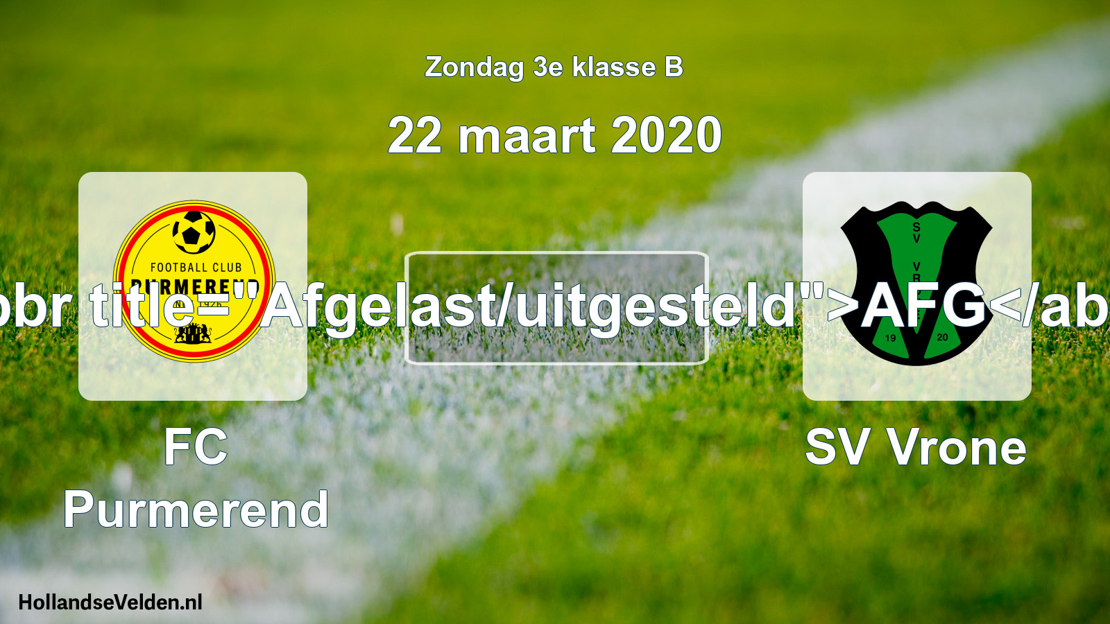 Scheduled Match: FC Purmerend - SV Vrone (22 March 2020)